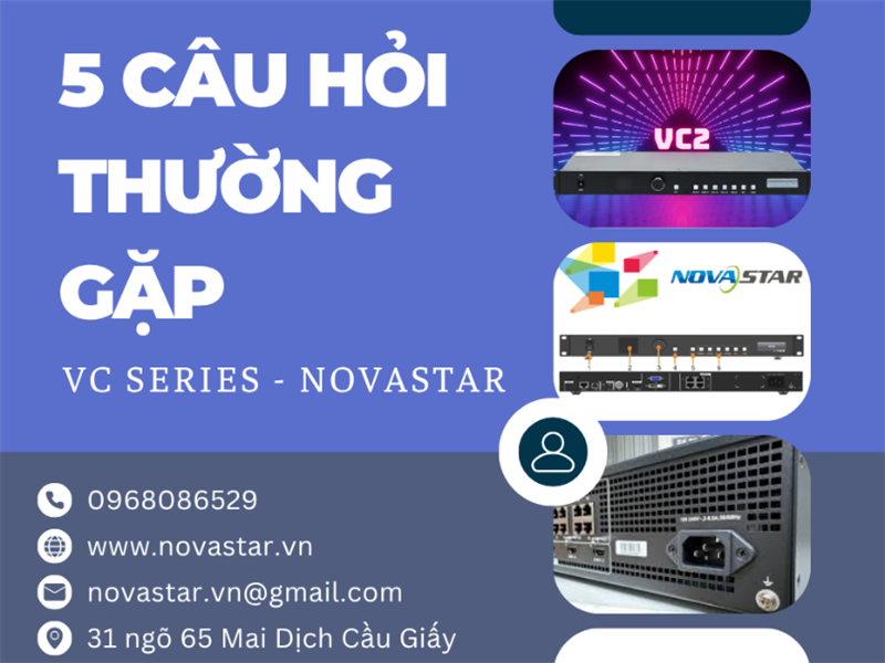 Góc Giải Đáp: 5 Câu Hỏi Thường Gặp Về VC Series Cho Dự Án LED Quy Mô Lớn