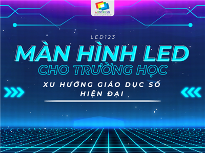 Màn hình LED cho trường học & hội trường đại học – Xu hướng giáo dục số hiện đại